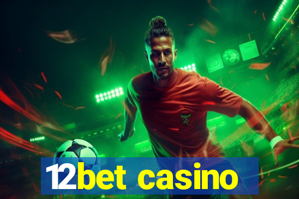 12bet casino